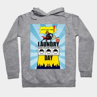 Laundry Day. Let's Do This Hoodie